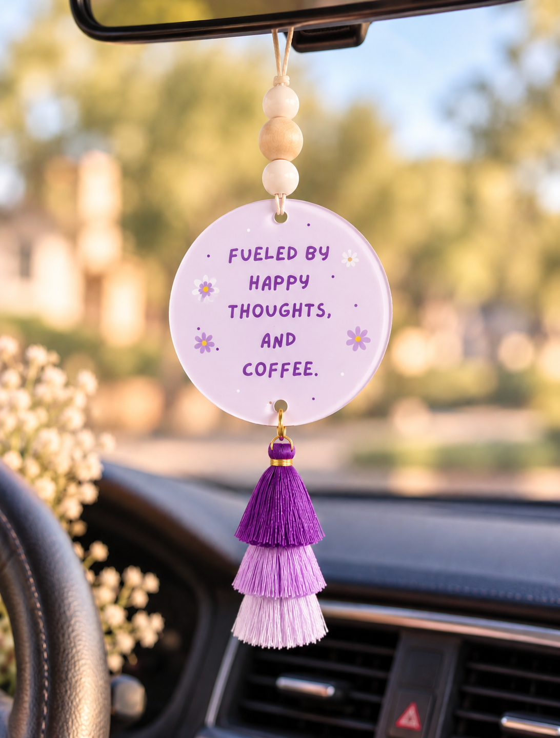 Fueled by Happy Thoughts and Coffee Car Charm | Acrylic Rearview Mirror Hanger